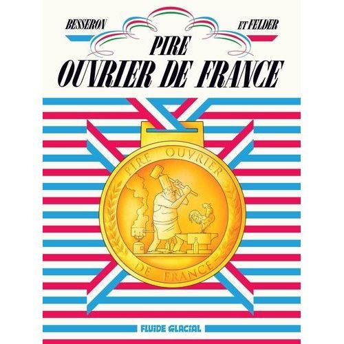 Pire Ouvrier De France