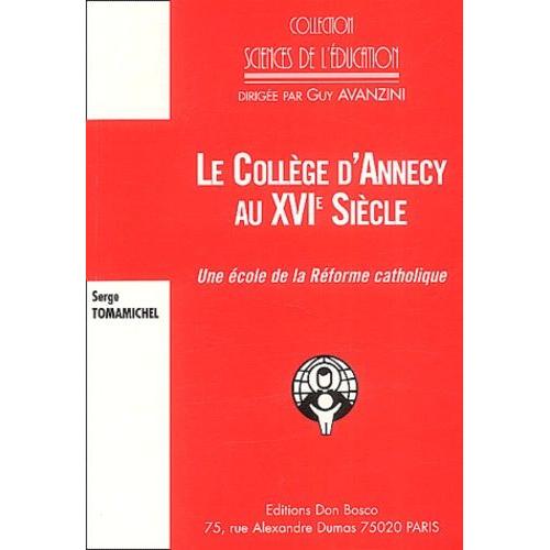 Le Collège D'annecy Au Xvie Siècle - Une École De La Réforme Catholique ?