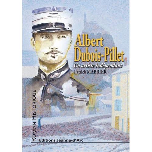 Albert Dubois-Pillet - Un Artiste Indépendant
