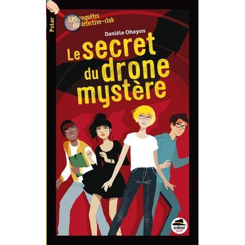 Les Enquêtes Du Détective-Club - Le Secret Du Drone Mystère