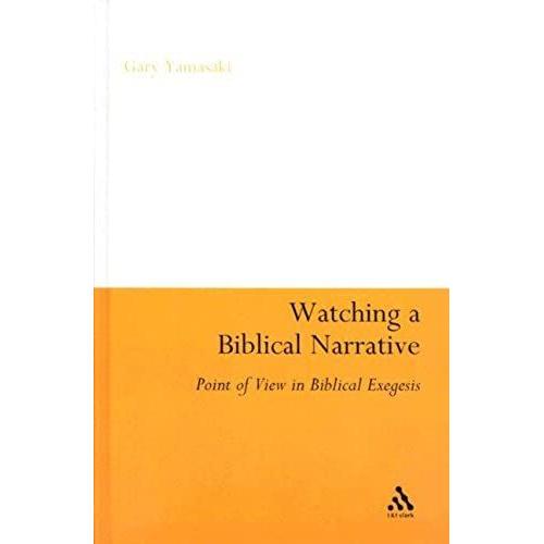 Watching A Biblical Narrative: Point Of View In Biblical Exegesis