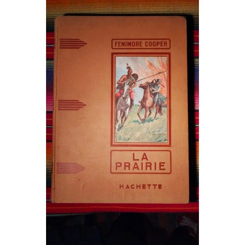 Fenimore Cooper La Prairie. Hachette Illustrations De G. Dutriac