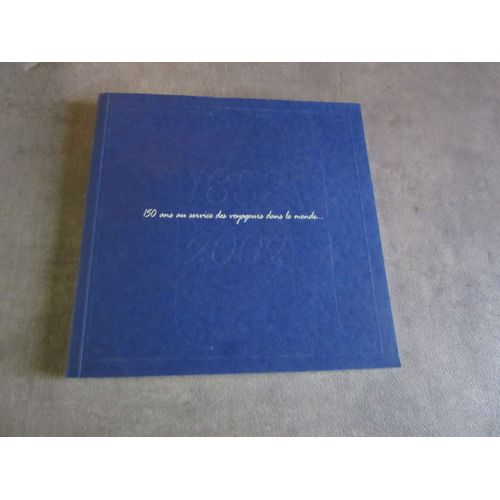 150 Ans Service Des Voyageurs Dans Le Monde 1852 2002 Reseau Bibliotheques Chemin De Fer Relais  Librairie    Architecture Gare