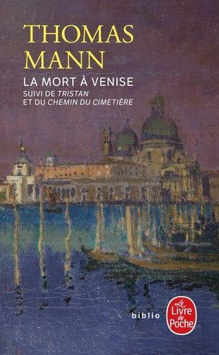 La Mort À Venise - Suivi De Tristan - Et Le Chemin Du Cimetière