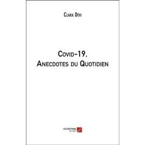 Covid-19, Anecdotes Du Quotidien