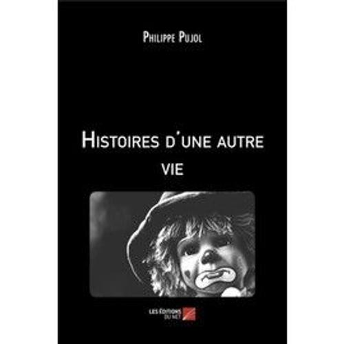 Histoires D'une Autre Vie