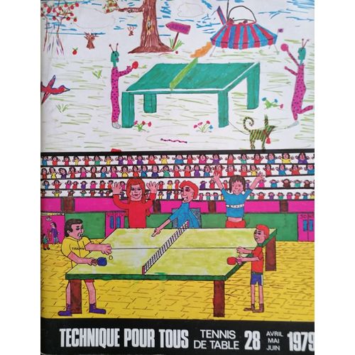 Technique Pour Tous N° 28, Du 2ème Trimestre 1979 (Revue De Tennis De Table)