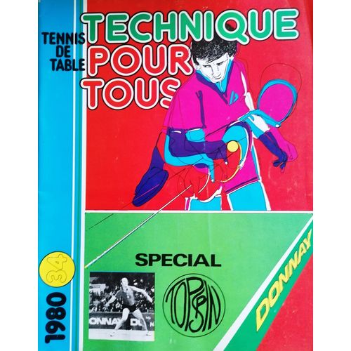 Technique Pour Tous N° 34, Du 4ème Trimestre 1980 (Revue De Tennis De Table)