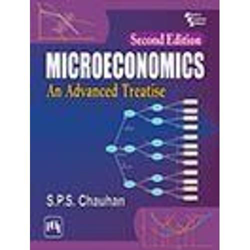 Microeconomics: An Advanced Treatise