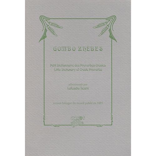 Gombo Zhèbes - Petit Dictionnaire Des Proverbes Créoles : Little Dictionary Of Creole Proverbs