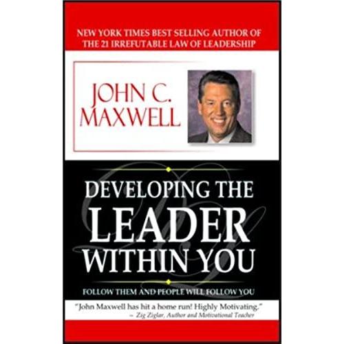 Developing The Leader Within You-John C. Maxwell