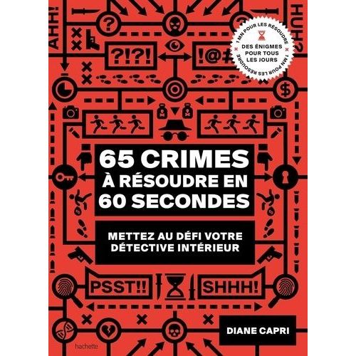 65 Crimes À Résoudre En 60 Secondes - Mettez Au Défi Votre Détective Intérieur