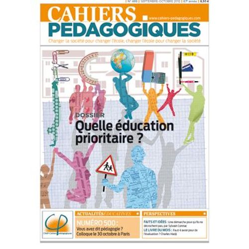 Cahiers Pédagogiques N° 499 - Quelle Éducation Prioritaire