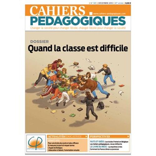 Cahiers Pédagogiques N° 501 - Quand La Classe Est Difficile