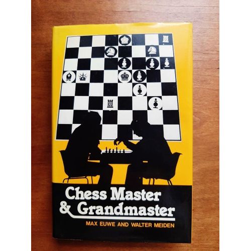 Chess Master And Grand Master - Max Euwe - Relié.