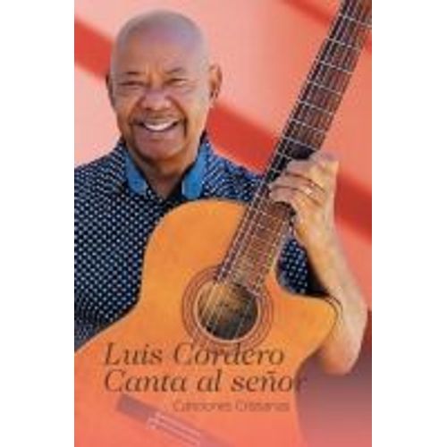 Luis Cordero Canta Al Señor