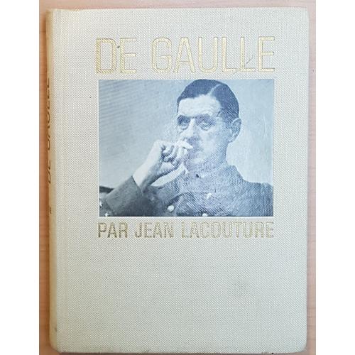 Jean Lacouture - De Gaulle - Editions Du Seuil