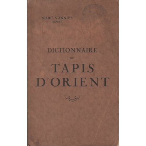 Dictionnaire Des Tapis D'orient