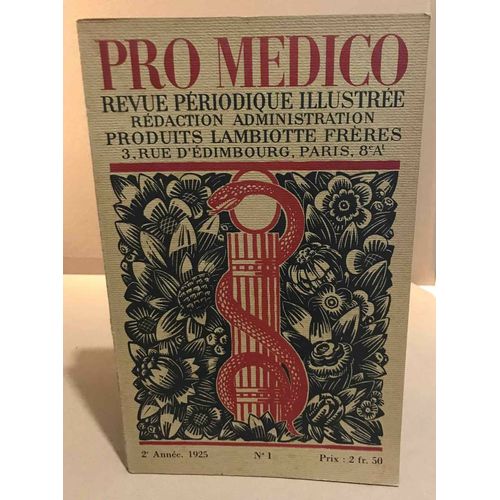 Pro Medico / Revue Periodique Illustrée / Année Complete 6 Numéros 1925