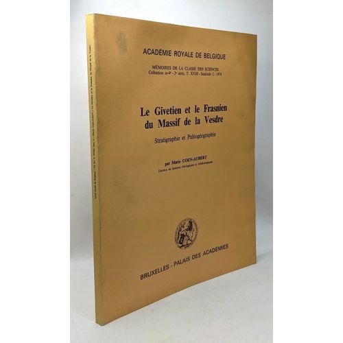 Le Givetien Et Le Frasnien Du Massif De La Vesdre - Stratigraphie Et Paléogéographie - Académie Royale De Belgique