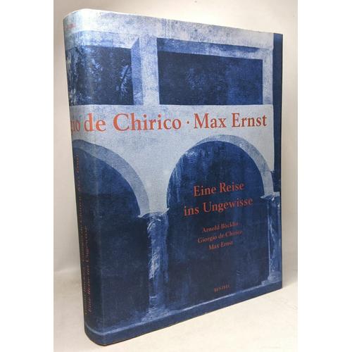 Arnold Böcklin Giorgio De Chirico Max Ernst --- Eine Reise Ins Ungewisse