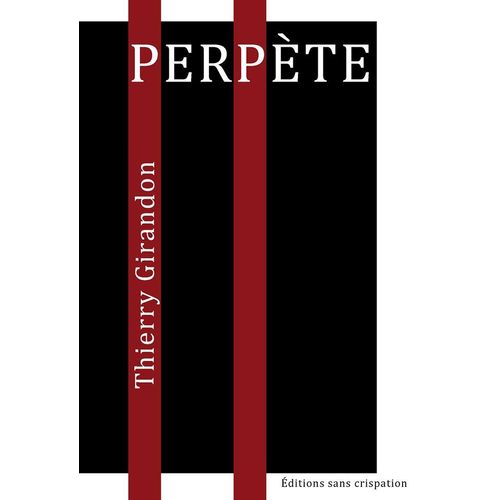 Perpète, De Thierry Girandon