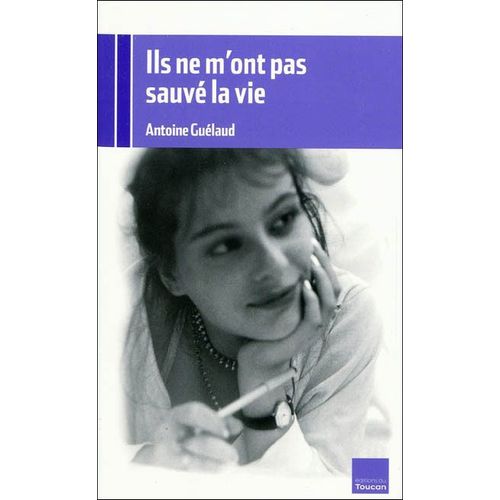 Ils Ne M'ont Pas Sauvé La Vie.