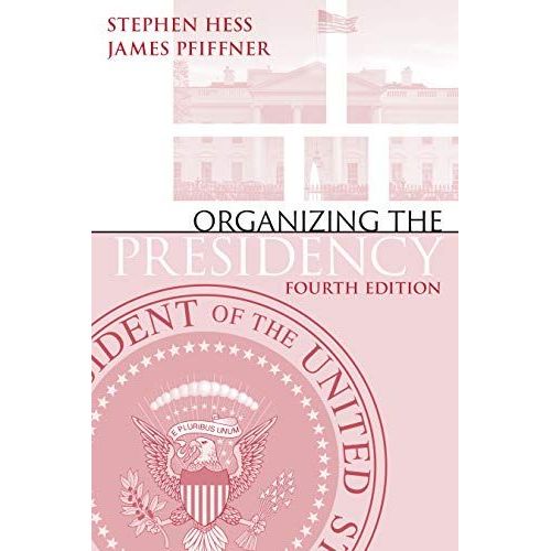 Organizing The Presidency