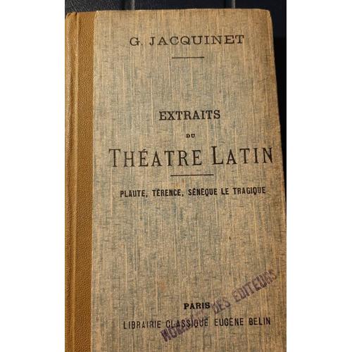 Extraits Du Théatre Latin Plaute, Térence, Sénèque Letragique  Librairie Classique Eugène Belin