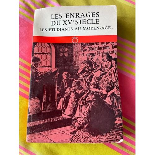 Les Enrages Du Xvème Siecle