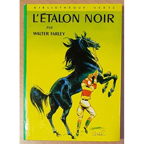 Walter Farley - L'étalon Noir - Bibliothèque Verte