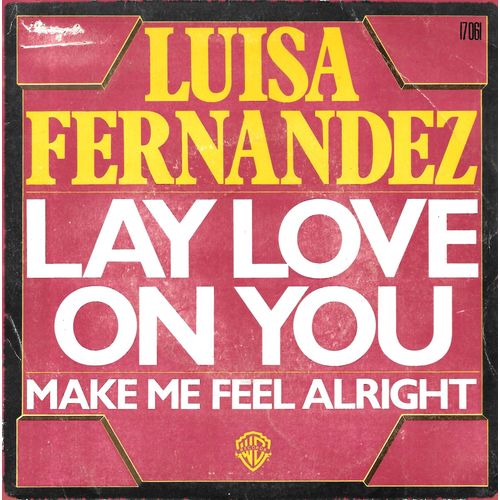 Luisa Fernandez : Lay Love On You / Make Me Feel Alright [Vinyle 45 Tours 7"] 1977