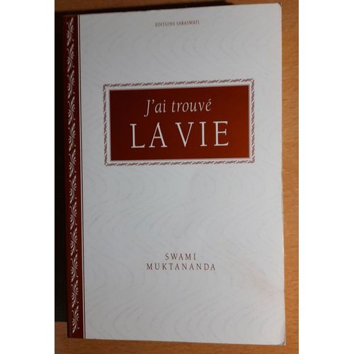 J'ai Trouvé La Vie - Swami Muktananda - Édition 2002