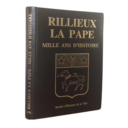 Rillieux La Pape. Mille Ans D’Histoire. Illustré. Ain, Auvergne