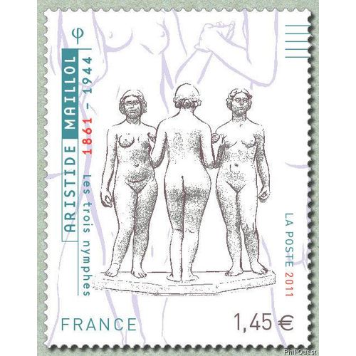 France 2011, Très Beau Timbre Neuf** Luxe Yvert 4627 , Oeuvre D'aristide Maillol, Les Trois Nymphes, Statue De Plomb Du Jardin Du Carrousel À Paris.