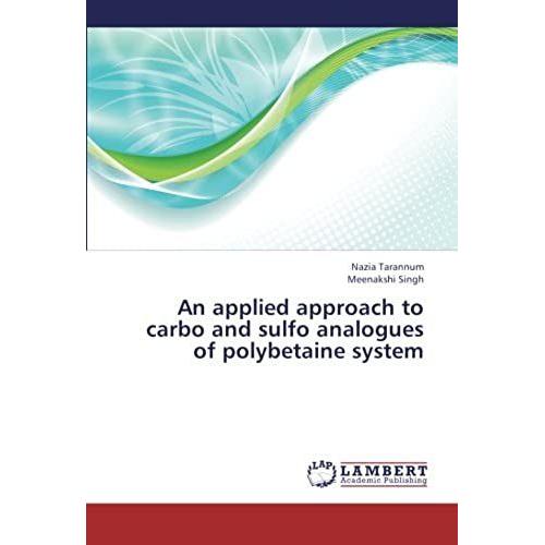 An Applied Approach To Carbo And Sulfo Analogues Of Polybetaine System