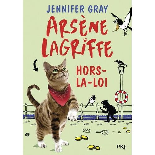 Arsène Lagriffe Tome 1 - Hors-La-Loi