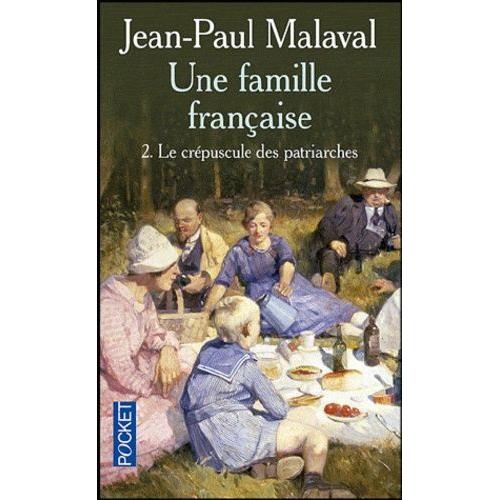 Une Famille Française - Tome 2 : Le Crépuscule Des Patriarches