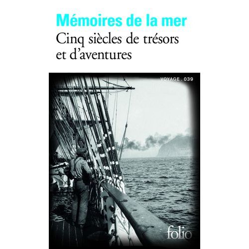 Mémoires De La Mer - Cinq Siècles De Trésors Et D'aventures