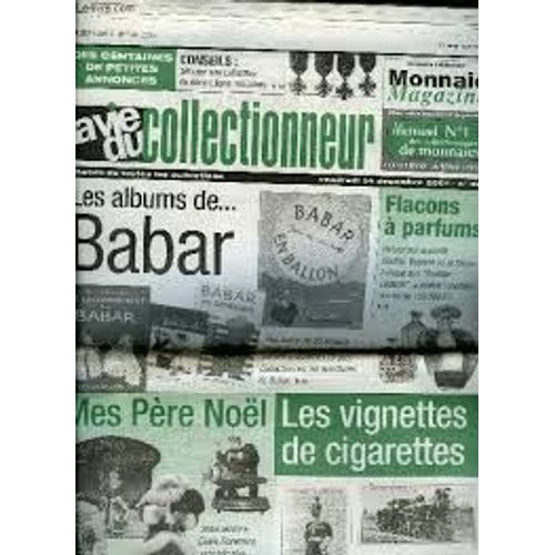La Vie Du Collectionneur N ° 393 . . Les Albums De Babar - Flacons À Parfums - Les Père Noël -