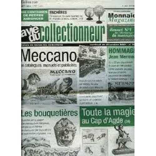 La Vie Du Collectionneur N ° 394 . Meccano En Catalogue, Manuels Et Publicités. Les Bouquetières, Toute La Magie Au Cap D'agde.