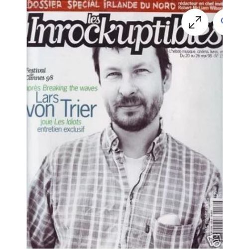 Les Inrockuptibles N° 152 _ Du 20 Au 26 Mai 1998 _ Lars Von Trier / Festival De Cannes 98 / Dossier Spécial : Irlande Du Nord, Rédacteur En Chef Invité : Robert Mcliam Wilson