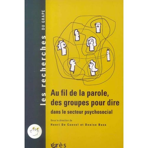 Au Fil De La Parole, Des Groupes Pour Le Dire Dans Le Secteur Psychosocial