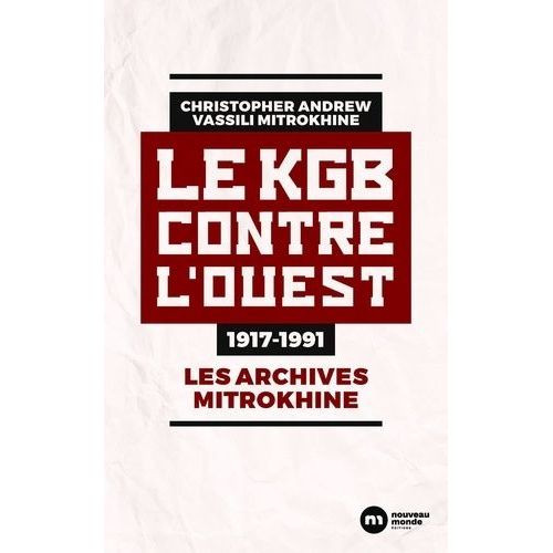 Le Kgb Contre L'ouest - 1917-1991