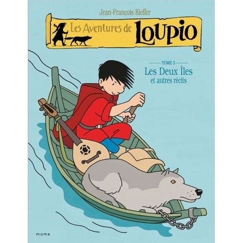 Les Aventures De Loupio Tome 5 - Les Deux Iles Et Autres Récits