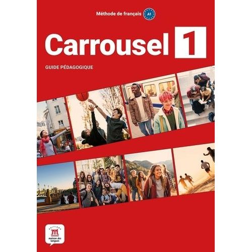 Méthode De Français Carrousel 1 A1 - Guide Pédagogique