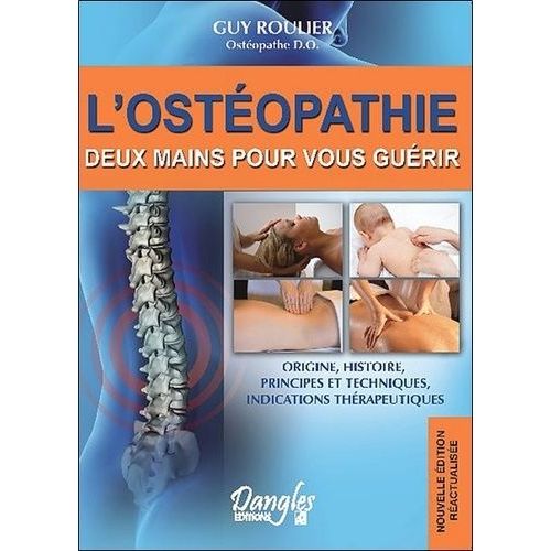 L'ostéopathie, Deux Mains Pour Vous Guérir