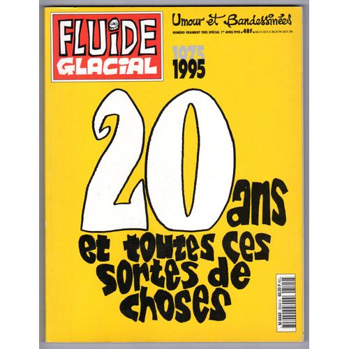 Fluide Glacial 1975-1995. 20 Ans Et Toutes Ses Dents. Numéro Vraiment Très Spécial, 1er Avril 1995.