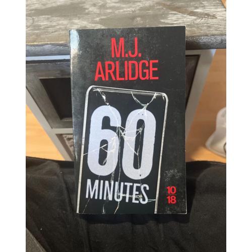 60 Minutes De M.J.Arlidge