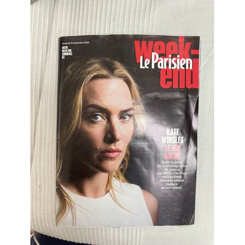 Le Parisien Week-End Du 27 Septembre 2024 « Kate Winslet Le Jeu Sacré. Dans La Peau De La Photographe De Guerre Ler Miller…»